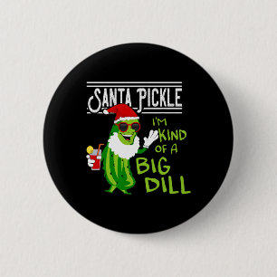 Santa Pickle Christmas In July 6 Cm Round Badge