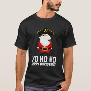 Santa Pirate Yo Ho Ho Arry Eye Patch Captain T-Shirt