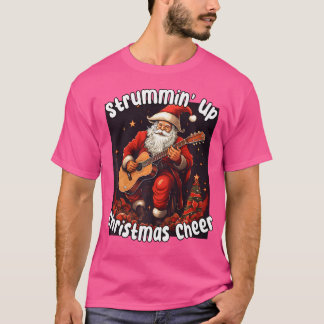 Santa Playing Acoustic Guitar - Strummin Up Christ T-Shirt