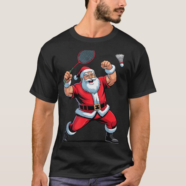 Santa Playing Badminton Funny Holiday Christmas Xm T-Shirt (Front)