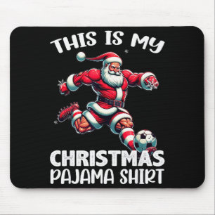 Santa Playing Soccer Srt, This Is My Christmas Paj Mouse Mat