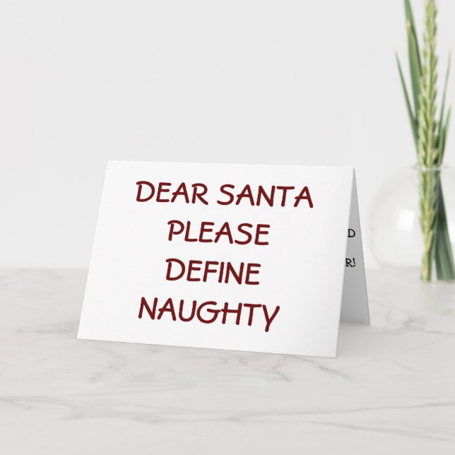 SANTA-PLEASE DEFINE NAUGHTY=CHRISTMAS ADULT HUMOR HOLIDAY CARD (Front)