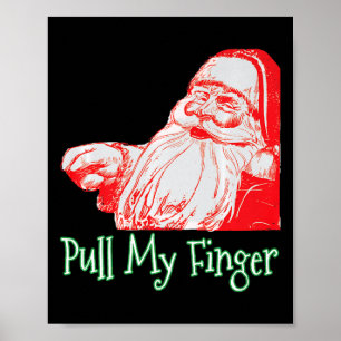 Santa Pull My Finger Funny Christmas Fart Humour P Poster