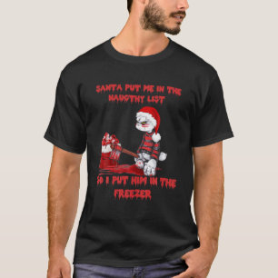 Santa Put Me On The Naugthy List Horror Christmas T-Shirt