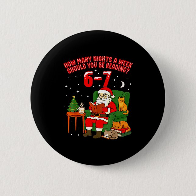 Santa Reading 67 Cat Christmas Six Seven Teacher B 6 Cm Round Badge (Front)