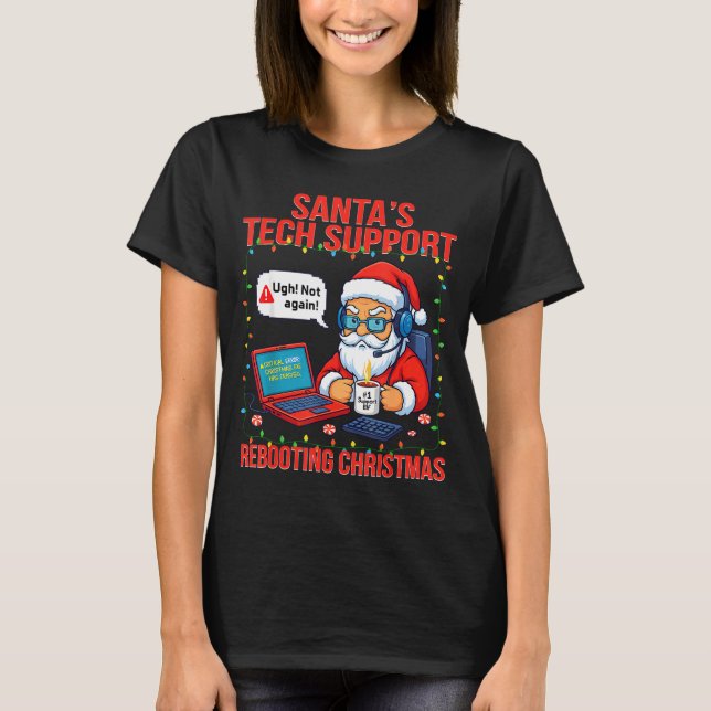 Santa Rebooting Support Engineer s Tech Fun T-Shirt (Front)