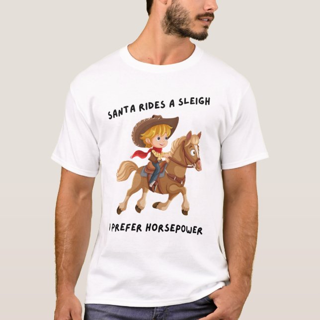 Santa rides a sleigh. I prefer horsepower T-Shirt (Front)