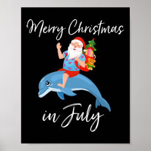 Santa Riding Dolphin Merry Christmas In July Poster