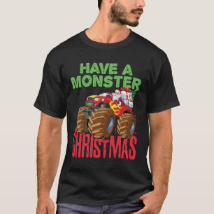 Santa Riding Monster Truck Have Monster Christmas T-Shirt