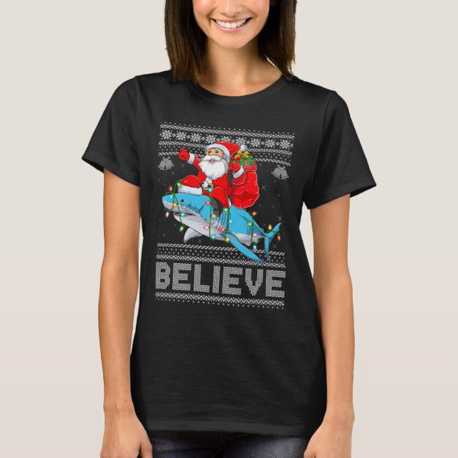 Santa Riding Shark Ugly Christmas Sweater Believe  (Front)
