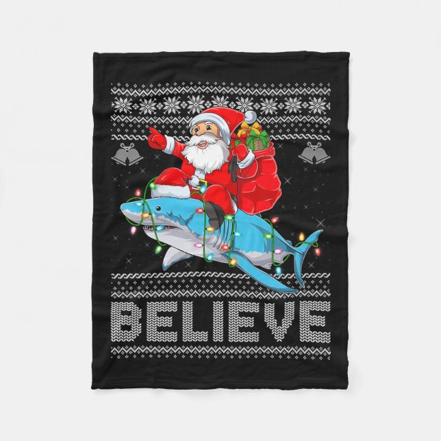 Santa Riding Shark Ugly Christmas Sweater Believe  Fleece Blanket (Front)