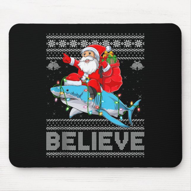 Santa Riding Shark Ugly Christmas Sweater Believe  Mouse Mat (Front)