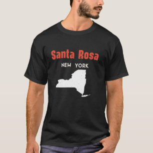 Santa Rosa New York USA State America Travel New Y T-Shirt