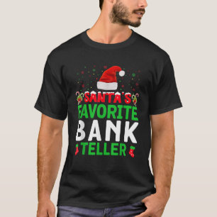 Santa s Favorite Bank Teller Christmas Matching Co T-Shirt