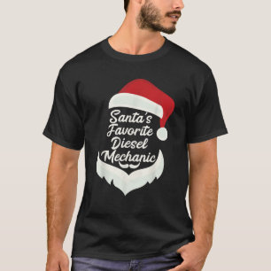Santa s Favorite Diesel Mechanic Christmas Funny X T-Shirt