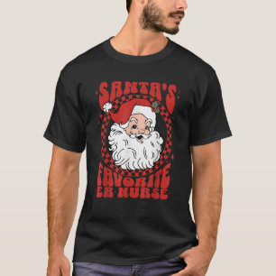 Santa s Favorite Er Nurse Santa Claus Christmas ER T-Shirt