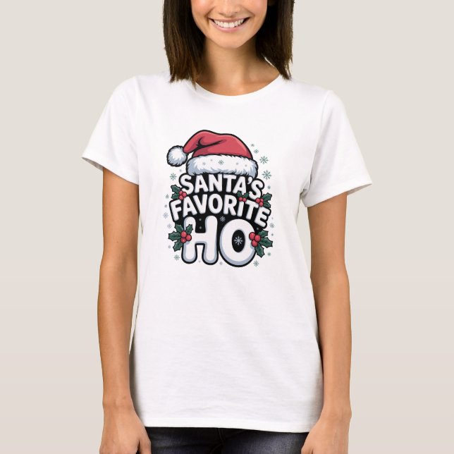 Santa’s Favorite Ho Christmas Humor T-Shirt (Front)