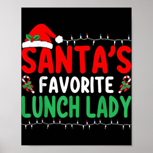 Santa S Favorite Lunch Lady Xmas Cafeteria Worker  Poster (Front)