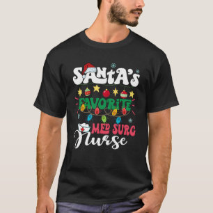 Santa s Favorite Med Surg Nurse Santa Hat Light Ch T-Shirt