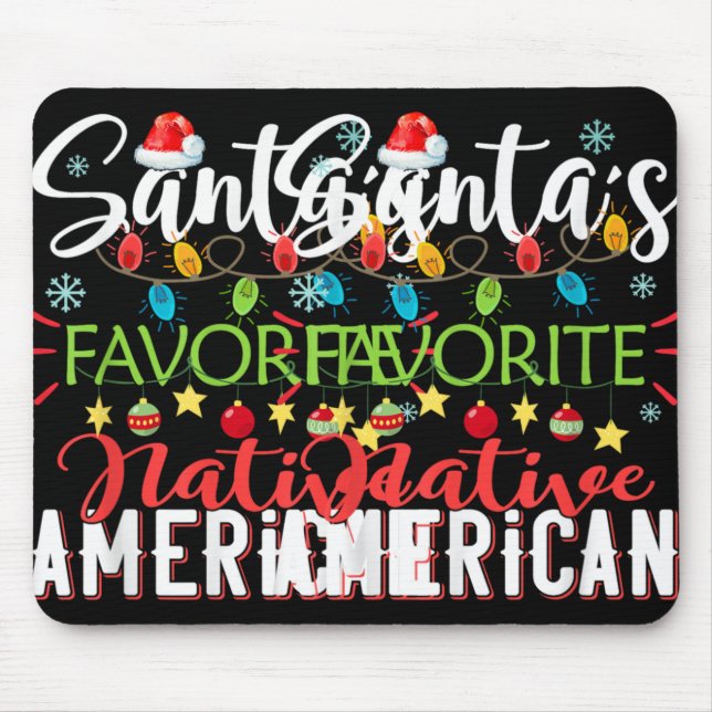 Santa S Favorite Native American Xmas Light Hat Ch Mouse Mat (Front)