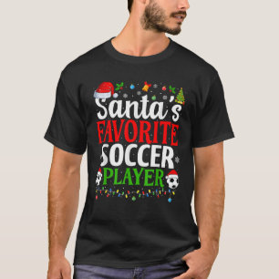 Santa s Favorite Soccer Player Xmas Funny Christma T-Shirt