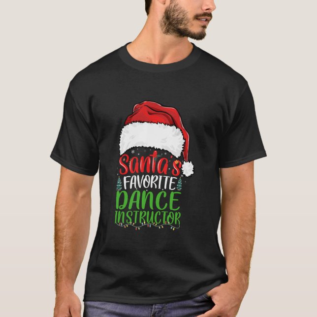Santa s Favourite Dance Instructor Funny Christmas T-Shirt (Front)