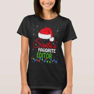 Santa S Favourite Editor Santa Hat Lights Funny Ch T-Shirt