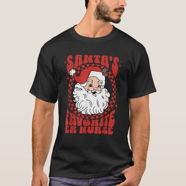Santa s Favourite Er Nurse Santa Claus Christmas E T-Shirt (Front)