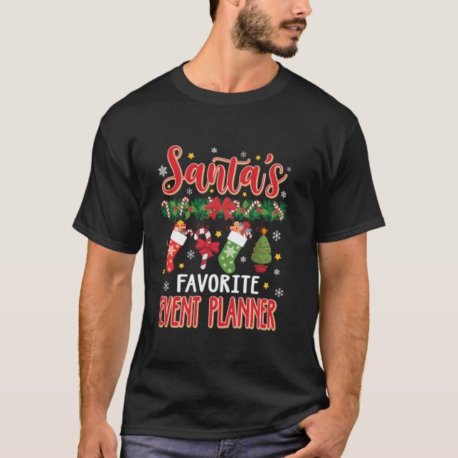 Santa s Favourite Event Planner Santa Hat Xmas T-Shirt (Front)