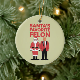 Santa’s Favourite Felon Trump Christmas Republican Ceramic Tree Decoration