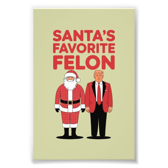 Santa’s Favourite Felon Trump Christmas Republican Photo Print (Front)