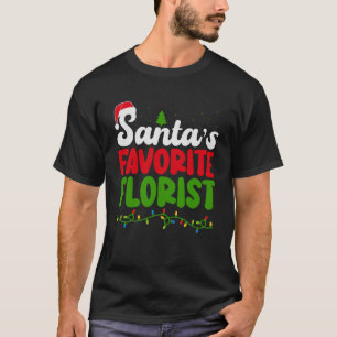 Santa s Favourite Florist Family Matching Group Ch T-Shirt