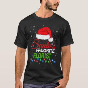 Santa s Favourite Florist Santa Hat Lights Funny C T-Shirt