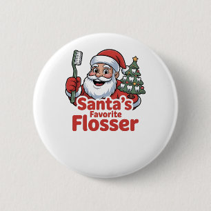 Santa’s Favourite Flosser Christmas Dental Dentist 6 Cm Round Badge