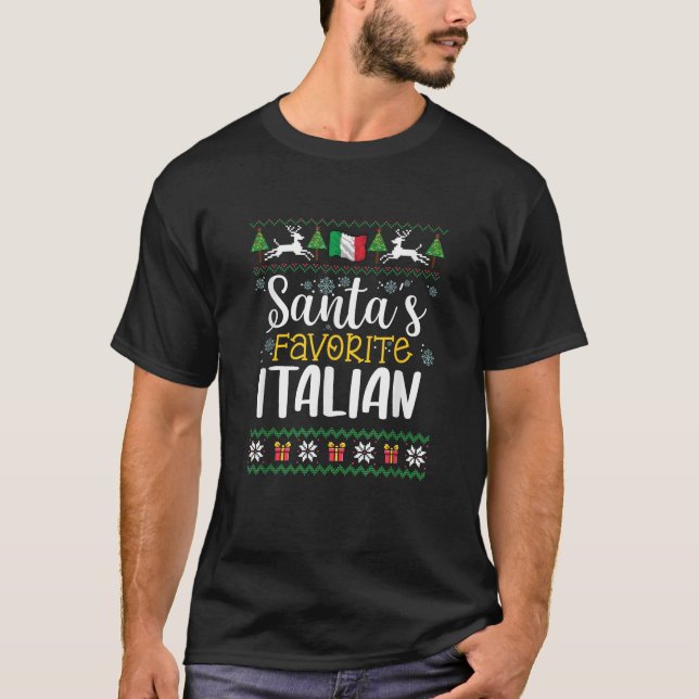 Santa s Favourite Italian Italy Ugly Christmas Swe T-Shirt (Front)