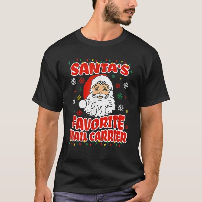 Santa s Favourite Mail Carrier Christmas Mailman S T-Shirt (Front)