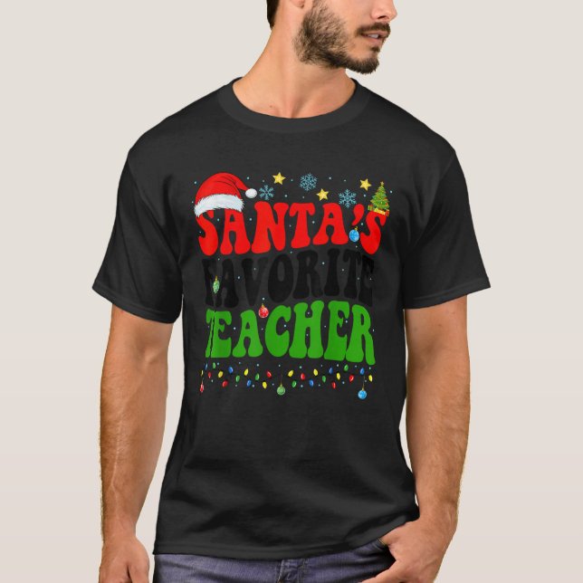 Santa s Favourite Teacher Christmas Teacher Xmas T T-Shirt (Front)