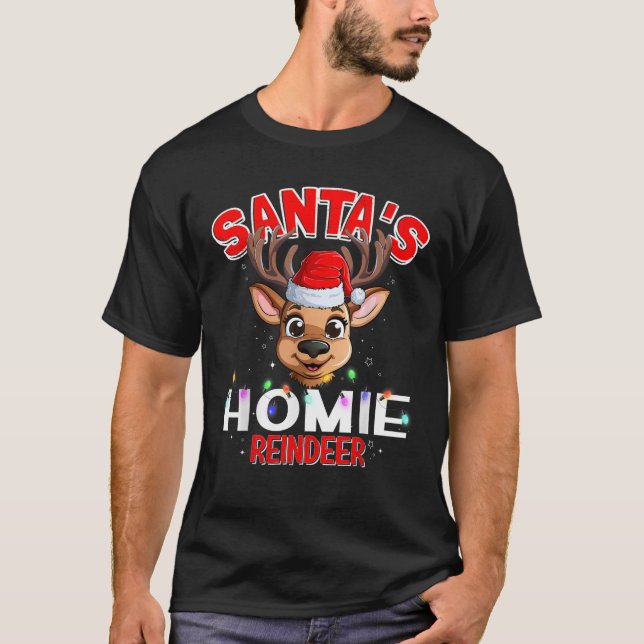 Santa s Homie Reindeer Matching Christmas  T-Shirt (Front)
