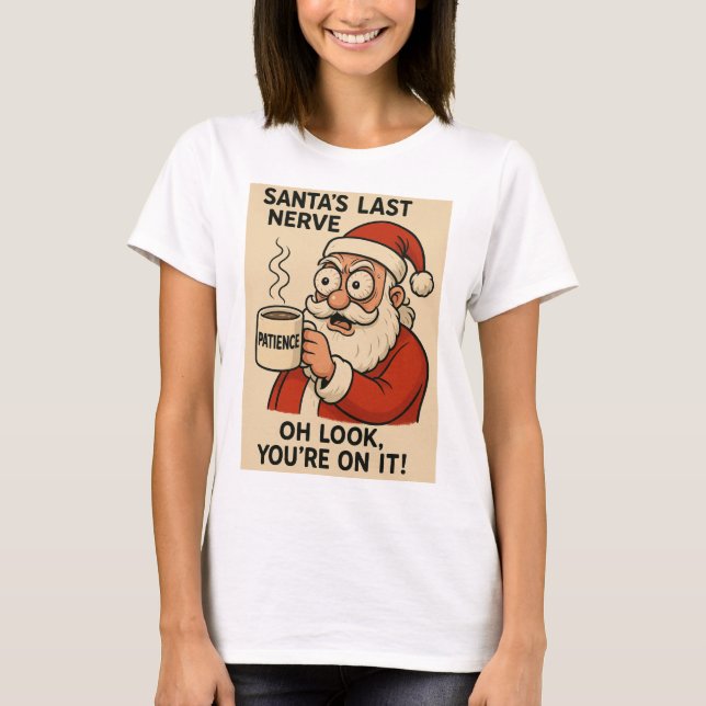 Santa’s Last Nerve Express T-Shirt (Front)