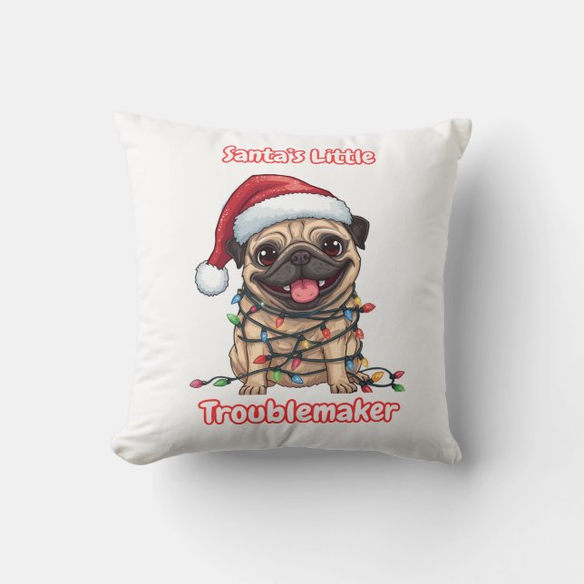 Santa’s Little Troublemaker Pug Throw Pillow  (Front)