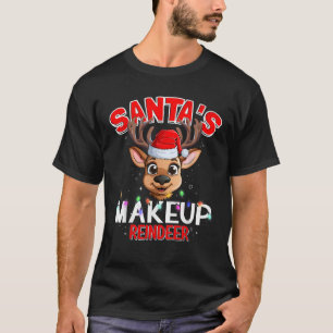 Santa s Makeup Reindeer Matching Christmas T-Shirt