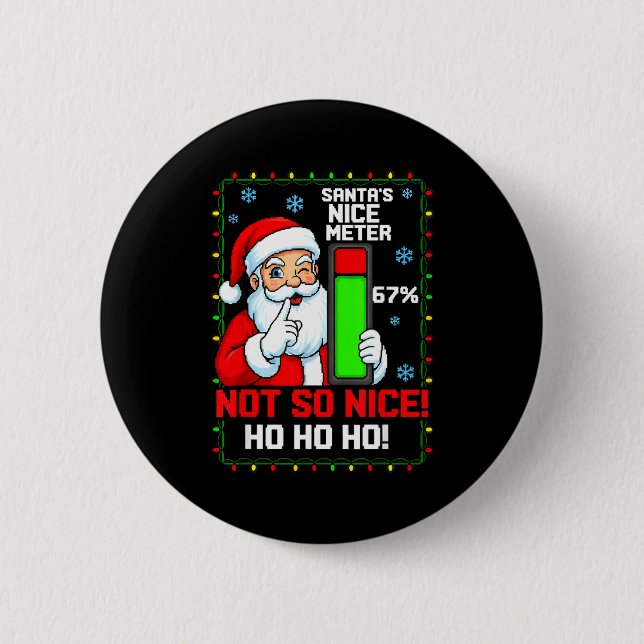 Santa’s Nice Meter 67 Percent Funny Christmas Tee  6 Cm Round Badge (Front)