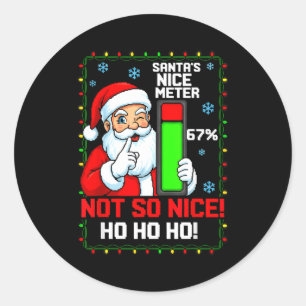 Santa’s Nice Meter 67 Percent Funny Christmas Tee Classic Round Sticker