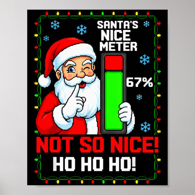 Santa’s Nice Meter 67 Percent Funny Christmas Tee  Poster (Front)