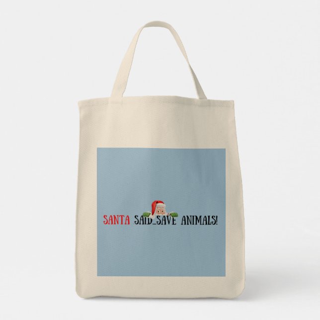 Santa said save animals reindeer Christmas holiday Tote Bag (Back)