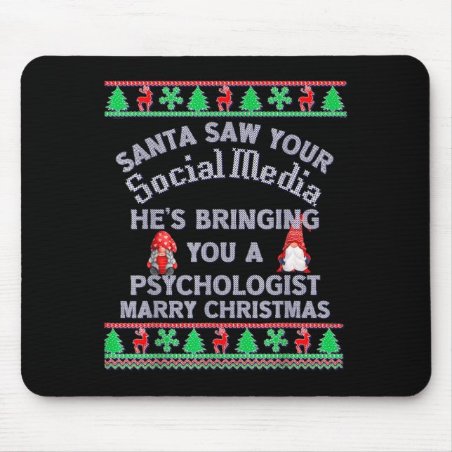 Santa Saw Your Social Media Litical Ugly Christmas Mouse Mat (Front)