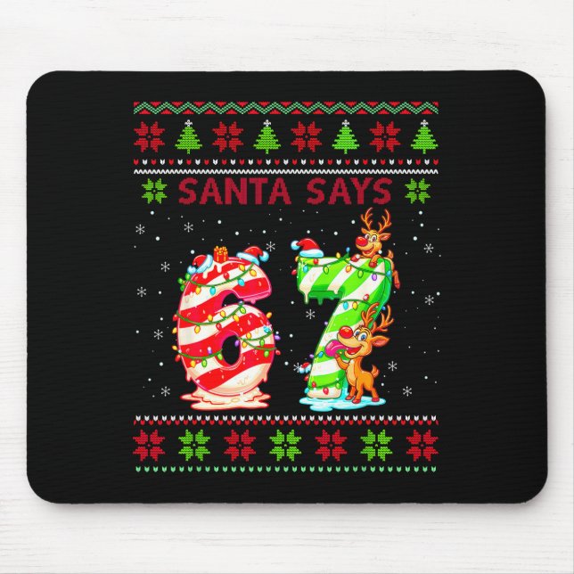 Santa Says 67 Candy Cane Christmas 6 7 Meme Gen Z  Mouse Mat (Front)