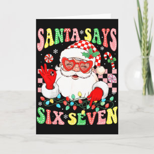Santa Says 6 7 Gen Z Alpha Meme Christmas Men Wome Card