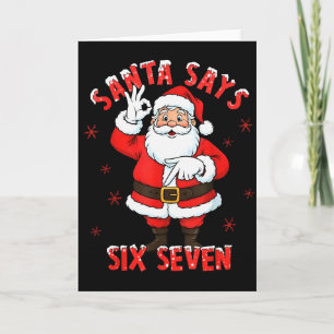Santa Says 6 7 Six Seven Gen Z Alpha Meme Slang Ch Card