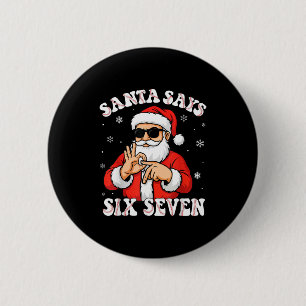 Santa Says 6 7 Six Seven Meme Baseball Number 67 G Cm Round Badge